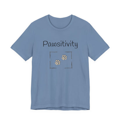 Adult Unisex 'Pawsitivity' T‑Shirt 'Be the Reason Someone Waggs or Purrs Today' Double-Sided Pet Lover Tee (Additional Colors)