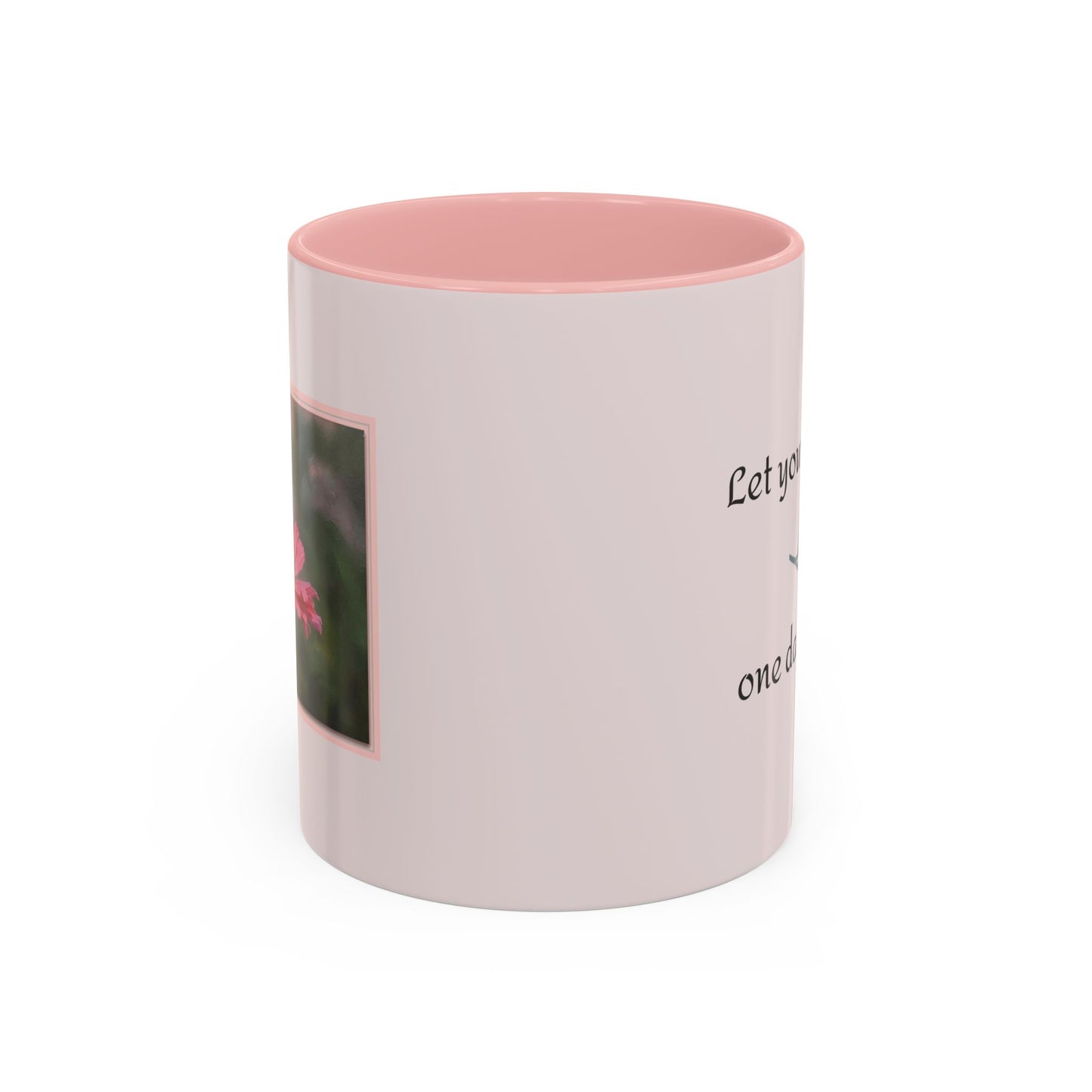 Pretty in Pink 'Let Yourself Bloom One Day at a Time' Accent Coffee Mug (Additional Size)
