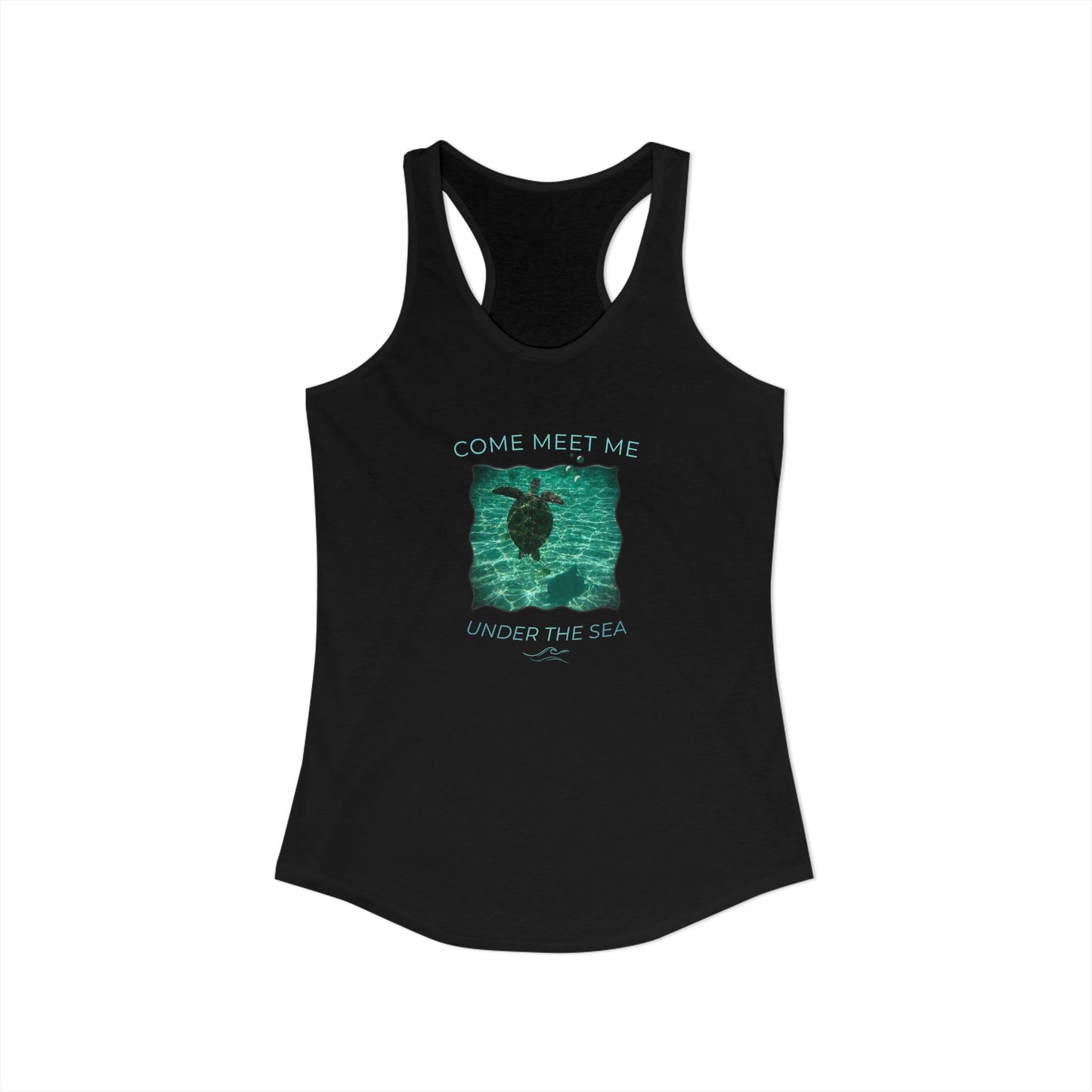 Women's Aquatic Sea Turtle "Come Meet Me Under the Sea' Slim Fit Racerback Tank Top (Additional Colors)
