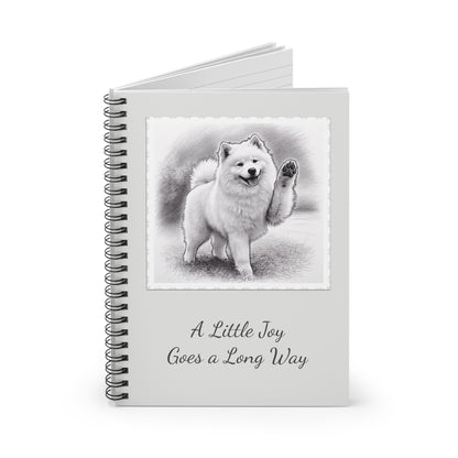 Samoyed Joy Spiral Notebook — "A Little Joy Goes a Long Way" Ruled Journal