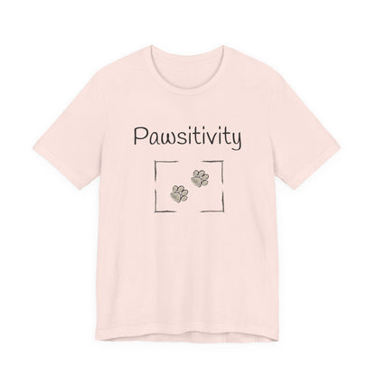 Adult Unisex 'Pawsitivity' T‑Shirt 'Be the Reason Someone Waggs or Purrs Today' Double-Sided Pet Lover Tee (Additional Colors)