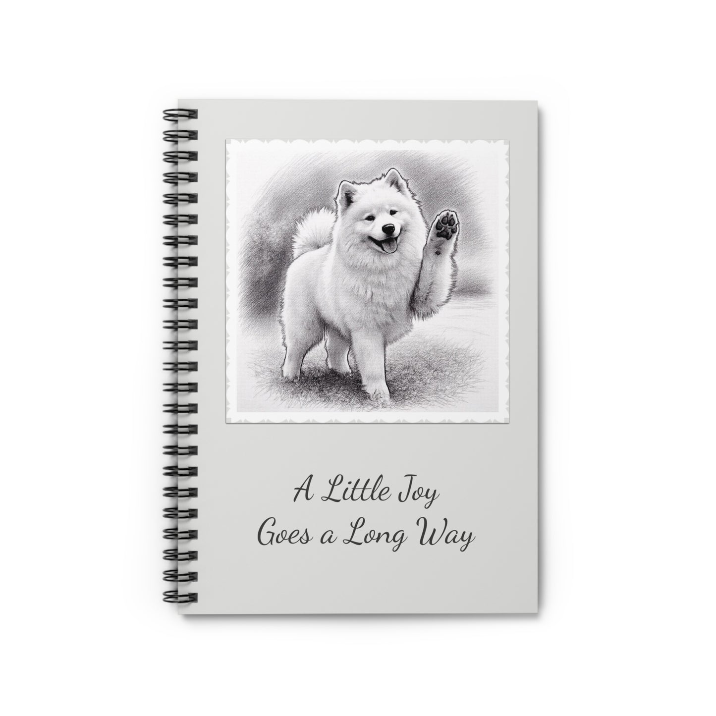 Samoyed Joy Spiral Notebook — "A Little Joy Goes a Long Way" Ruled Journal
