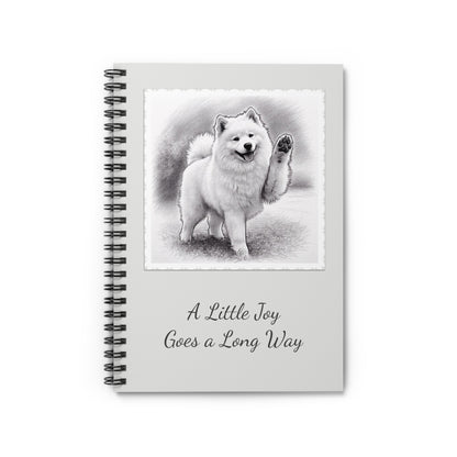 Samoyed Joy Spiral Notebook — "A Little Joy Goes a Long Way" Ruled Journal
