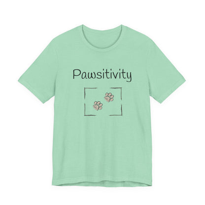 Adult Unisex 'Pawsitivity' T‑Shirt 'Be the Reason Someone Waggs or Purrs Today' Double-Sided Pet Lover Tee (Additional Colors)