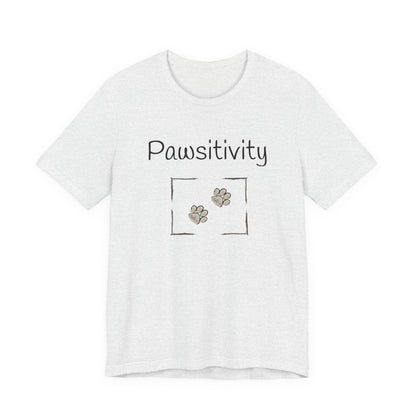 Adult Unisex 'Pawsitivity' T‑Shirt 'Be the Reason Someone Waggs or Purrs Today' Double-Sided Pet Lover Tee (Additional Colors)